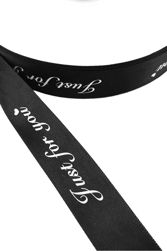 25mm 'Just For You' Printed Satin Ribbon - Black - TEM IMPORTS™