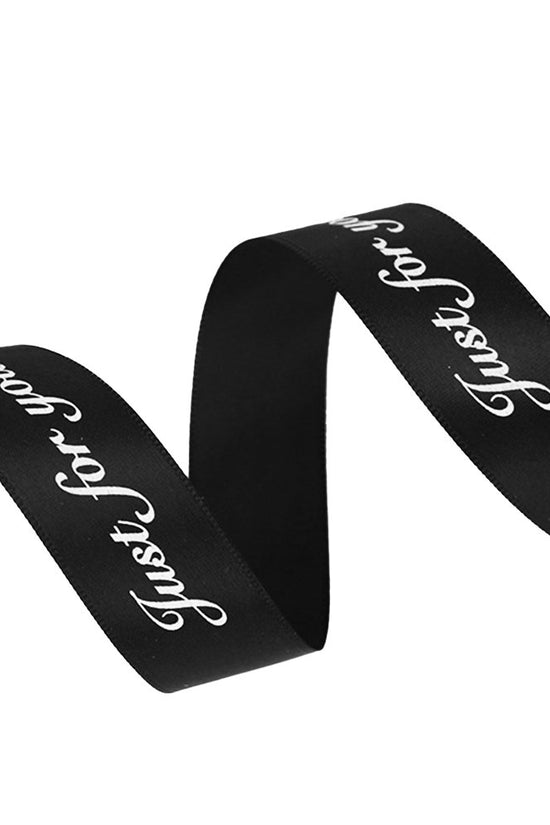 25mm 'Just For You' Printed Satin Ribbon - Black - TEM IMPORTS™