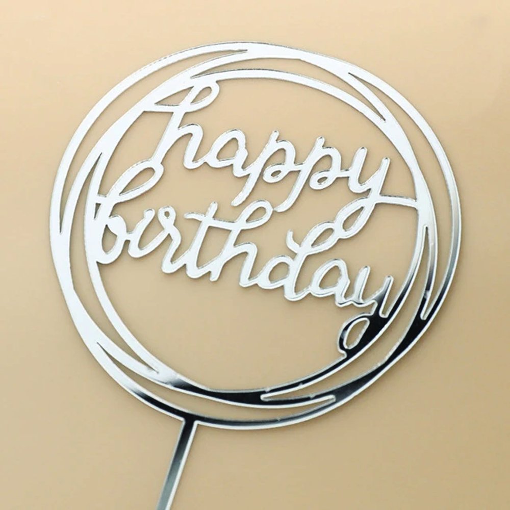 Happy Birthday Mirror Silver Circle Cake Topper